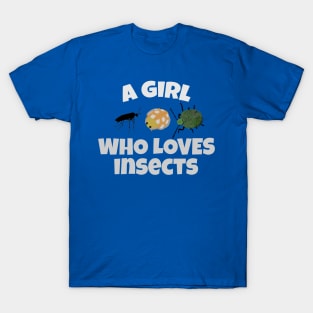 a girl who loves insects T-Shirt